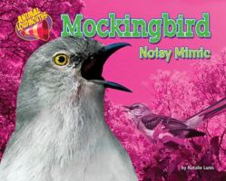 Mockingbird: Noisy Mimic 1617722774 Book Cover