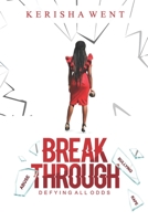 Breakthrough: Defying All Odds 9769651303 Book Cover