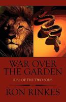 War Over the Garden: Rise of the Two Sons 160749843X Book Cover