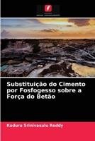 Substituição do Cimento por Fosfogesso sobre a Força do Betão 6204065262 Book Cover