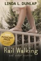 Rail Walking and Other Stories 0692530770 Book Cover