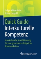 Quick Guide Interkulturelle Kompetenz: Interkulturelle Sensibilisierung F�r Eine Grenzenlos Erfolgreiche Kommunikation 3658291028 Book Cover