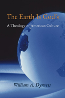 The Earth Is God's: A Theology of American Culture 157075151X Book Cover