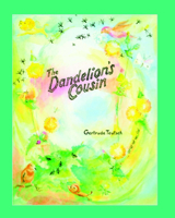 The Dandelion's Cousin 0932776310 Book Cover