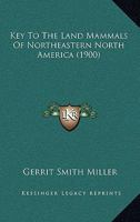 Key to the Land Mammals of Northeastern North America 1178302423 Book Cover