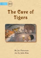 The Cave Of Tigers 1925986861 Book Cover