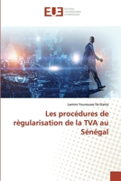 Les procédures de règularisation de la TVA au Sénégal 6138471881 Book Cover