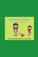 Fat Sam and Friends B08XNVDDMY Book Cover