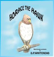 Horace the Hawk 0997294302 Book Cover