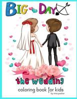 Big Day The wedding Coloring book for kids 1720044031 Book Cover