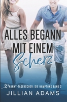 Alles begann mit einem Scherz: Eine süße Young-Adult-Romanze (Nanny-Tagebücher: Die Hamptons) (German Edition) B0F42LF1KN Book Cover
