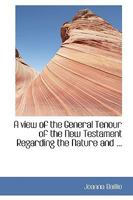 A View of the General Tenour of the New Testament 0554434326 Book Cover