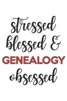 Stressed Blessed and Genealogy Obsessed Genealogy Lover Genealogy Obsessed Notebook A beautiful: Lined Notebook / Journal Gift,, 120 Pages, 6 x 9 inches, Personal Diary, Genealogy Obsessed, Genealogy  1678908282 Book Cover