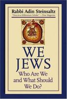We Jews: Who Are We and What Should We Do 0787979155 Book Cover