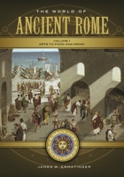 The World of Ancient Rome: A Daily Life Encyclopedia [2 Volumes]: A Daily Life Encyclopedia 1440829071 Book Cover