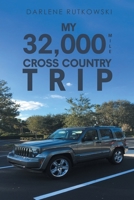 My 32,000 Mile Cross Country Trip 164462429X Book Cover