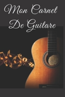 Cahier de guitare avec tablatures et port�es: Mon carnet de guitare/carnet de guitare - id�e cadeau musicien - cadeau guitariste -Carnet de tablature guitariste-cahier port�e B084DFQQQN Book Cover