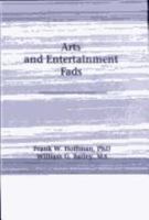 Arts and Entertainment Fads (Encyclopedia of Fads) (Encyclopedia of Fads) 0918393728 Book Cover