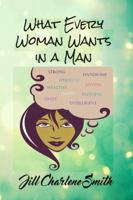 What Every Woman Wants in a Man 0359122825 Book Cover