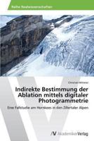 Indirekte Bestimmung der Ablation mittels digitaler Photogrammetrie 3639455959 Book Cover