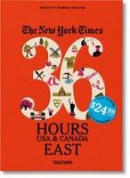 The New York Times: 36 Hours, USA & Canada, East 383653939X Book Cover