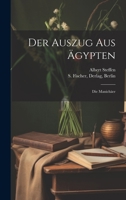 Der Auszug Aus �gypten; Die Manich�er 1019992891 Book Cover