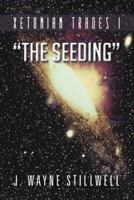 Xetonian Trades I: The Seeding 1491803266 Book Cover