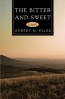 The Bitter and Sweet 0595470882 Book Cover