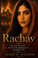 Rachav: The untold story of Rahab the Harlot - the Bible's most mischaracterised woman 1991296045 Book Cover
