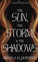 The Sun, The Storm, & The Shadows B0C4XTRCVD Book Cover