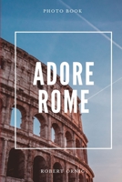 Adore Rome 0359877990 Book Cover