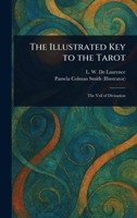 The Illustrated Key to the Tarot 1023358131 Book Cover