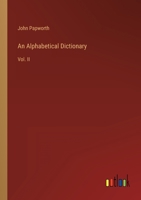 An Alphabetical Dictionary: Vol. II 3368818104 Book Cover