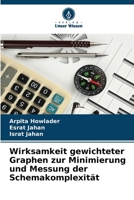 Wirksamkeit gewichteter Graphen zur Minimierung und Messung der Schemakomplexität (German Edition) 6209393705 Book Cover