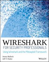 Wireshark for Security Professionals: Using Wireshark and the Metasploit Framework 1118918215 Book Cover