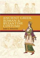 Ancient Greek, Roman & Byzantine Costume 0486426106 Book Cover