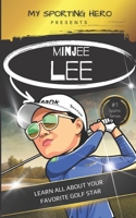 My Sporting Hero: Minjee Lee: Learn all about your favorite golf star B0BTP1WNTH Book Cover