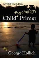 Child Psychology Primer 1515133478 Book Cover