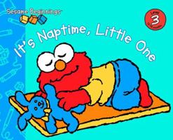 Sesame Beginnings: It's Naptime, Little One (Sesame Beginnings) 0375841237 Book Cover