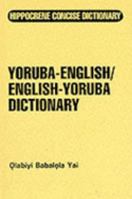 Yoruba-English/English-Yoruba Concise Dictionary (Hippocrene Concise Dictionaries) 0781802636 Book Cover