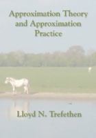 Approximation Theory and Approximation Practice 1611972396 Book Cover