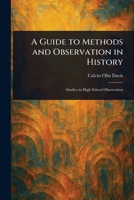A Guide to Methods and Observation in History 1023102048 Book Cover