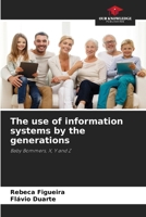 The use of information systems by the generations 6207730445 Book Cover