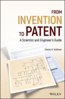 From Invention to Patent: A Scientist and Engineer's Guide 1119125251 Book Cover