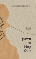 Pawn to King Four: A Stalemate Story B0H8KDWPFT Book Cover
