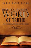 Rightly Dividing the Word of Truth 160957124X Book Cover