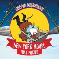 The New York Mouse That Prayed 1669879011 Book Cover