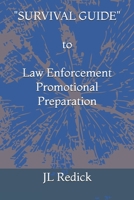 SURVIVAL GUIDE to Law Enforcement Promotional Preparation 1092528229 Book Cover