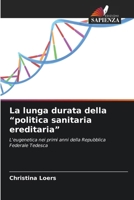 La lunga durata della "politica sanitaria ereditaria" 6630267915 Book Cover