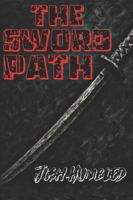 The Sword Path: For the Man Who Knows He Was Meant for More B0G4SHHLFB Book Cover